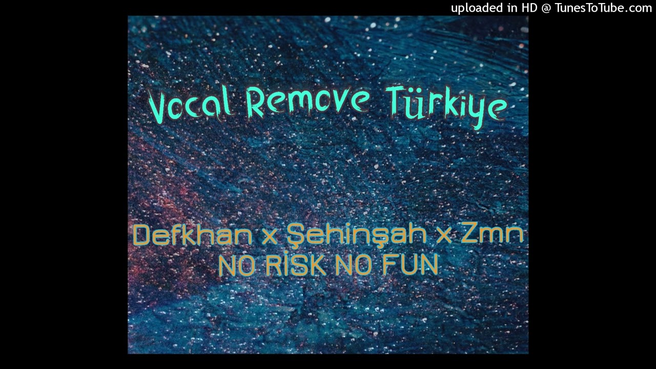 Defkhan x Şehinşah x Zmn NO RİSK NO FUN - Beat (Vocal Remove)