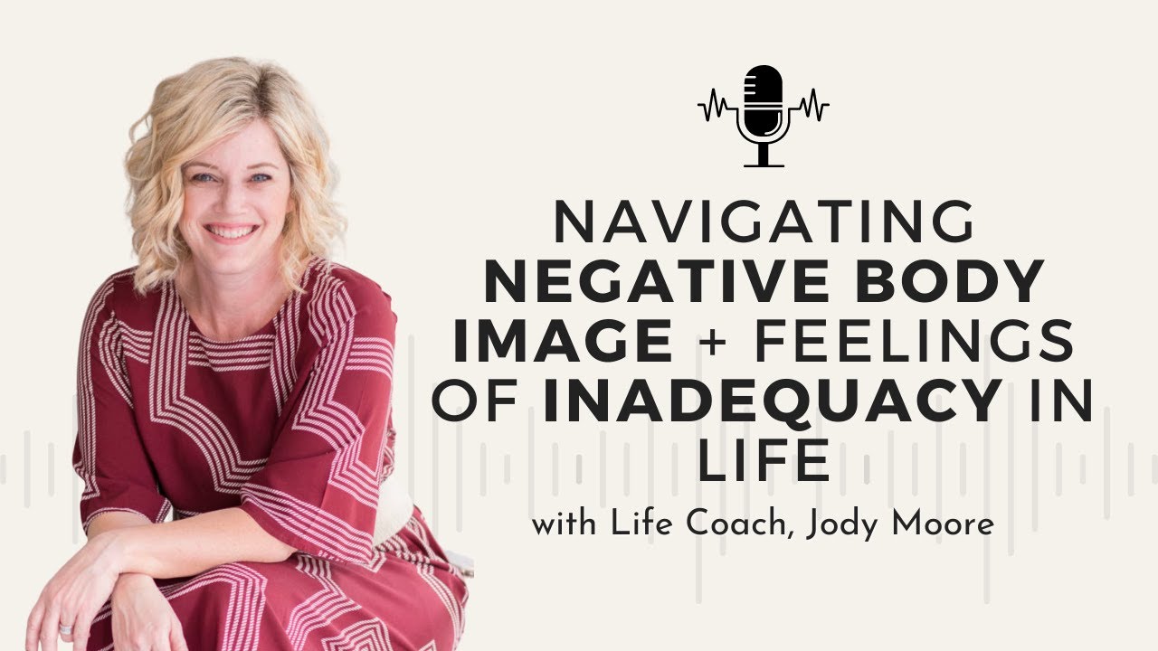 35 - Body Image, Weight Loss & Our Brains w/ Jody Moore