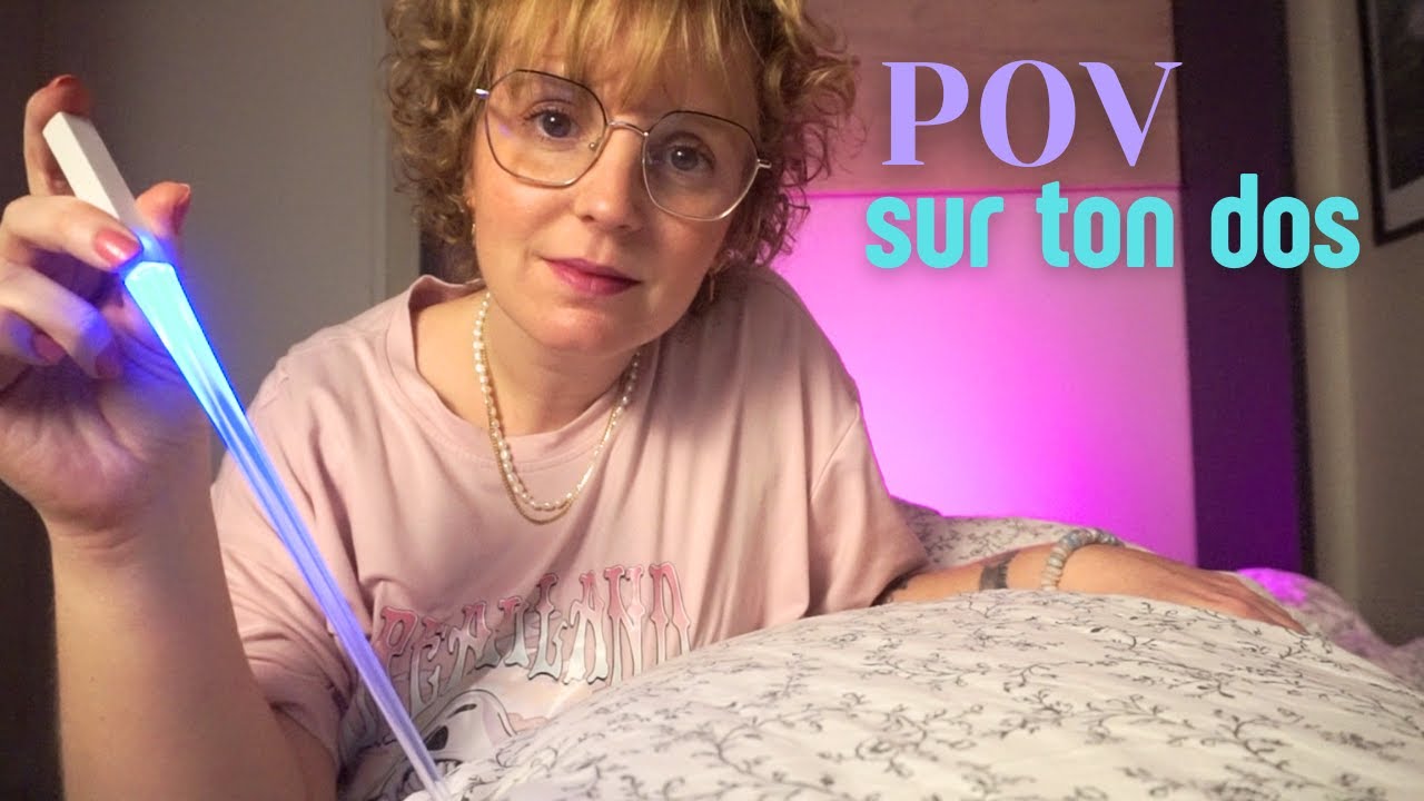 ASMR | RP réaliste - Je libère les tensions sur ton dos (visuel et auditif avec plein de triggers)