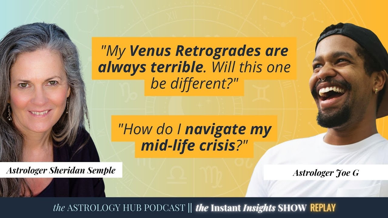Venus Retrogrades Troubles + Astrological Mid-Life Crisis - Your Astrology Questions Answered