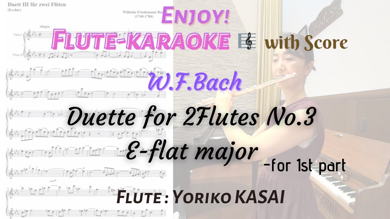 【Duet】W.F.Bach : Duette for 2Flutes No.3 E-flat major (for 1st part) with Score