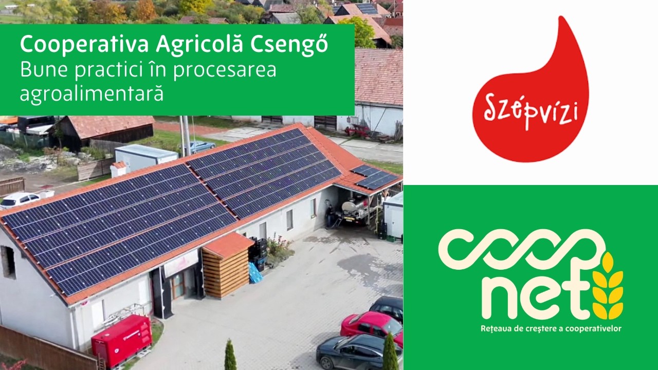 Cooperativa Agricolă Csengő - Bune practici în procesarea agroalimentară