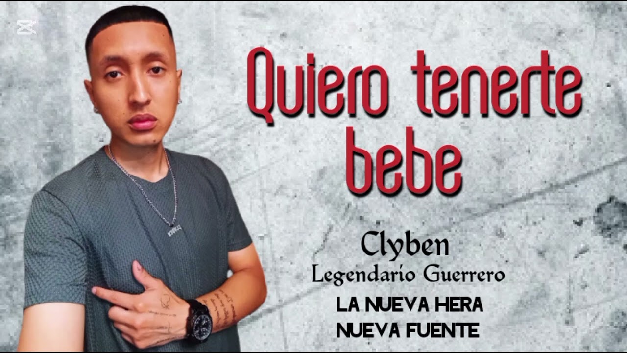 CLYBEN - QUIERO TENERTE BEBE 