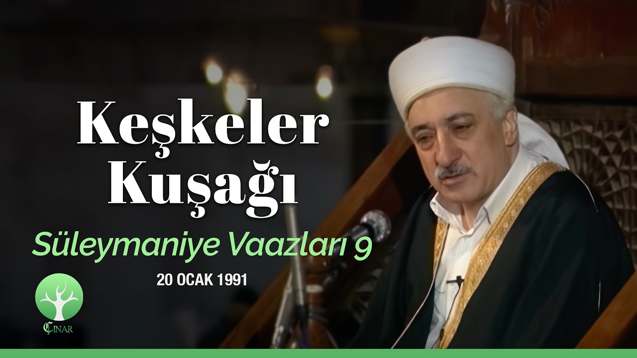 Keşkeler Kuşağı | Süleymaniye Vaazları 9 | M.Fethullah Gülen | 4K