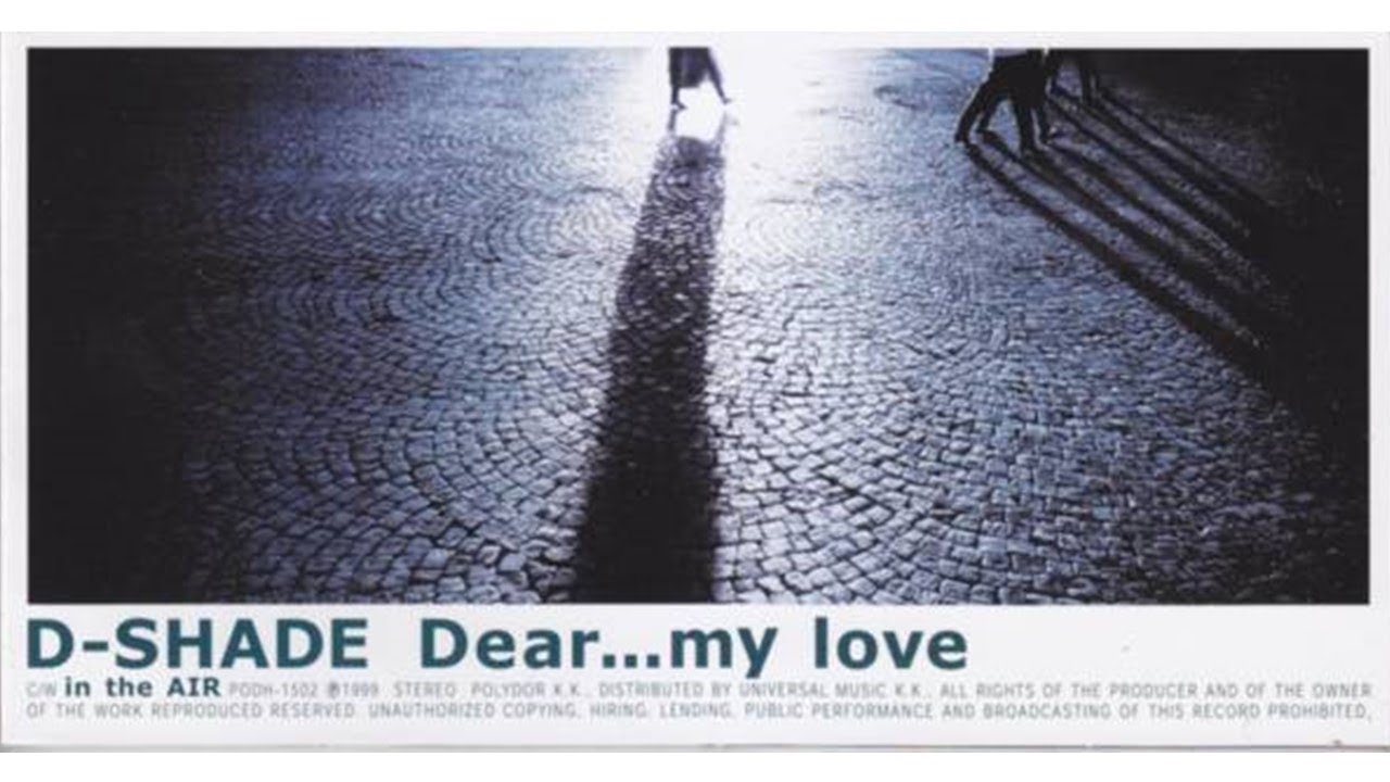 【MV】Dear... my love／D-SHADE【公式】
