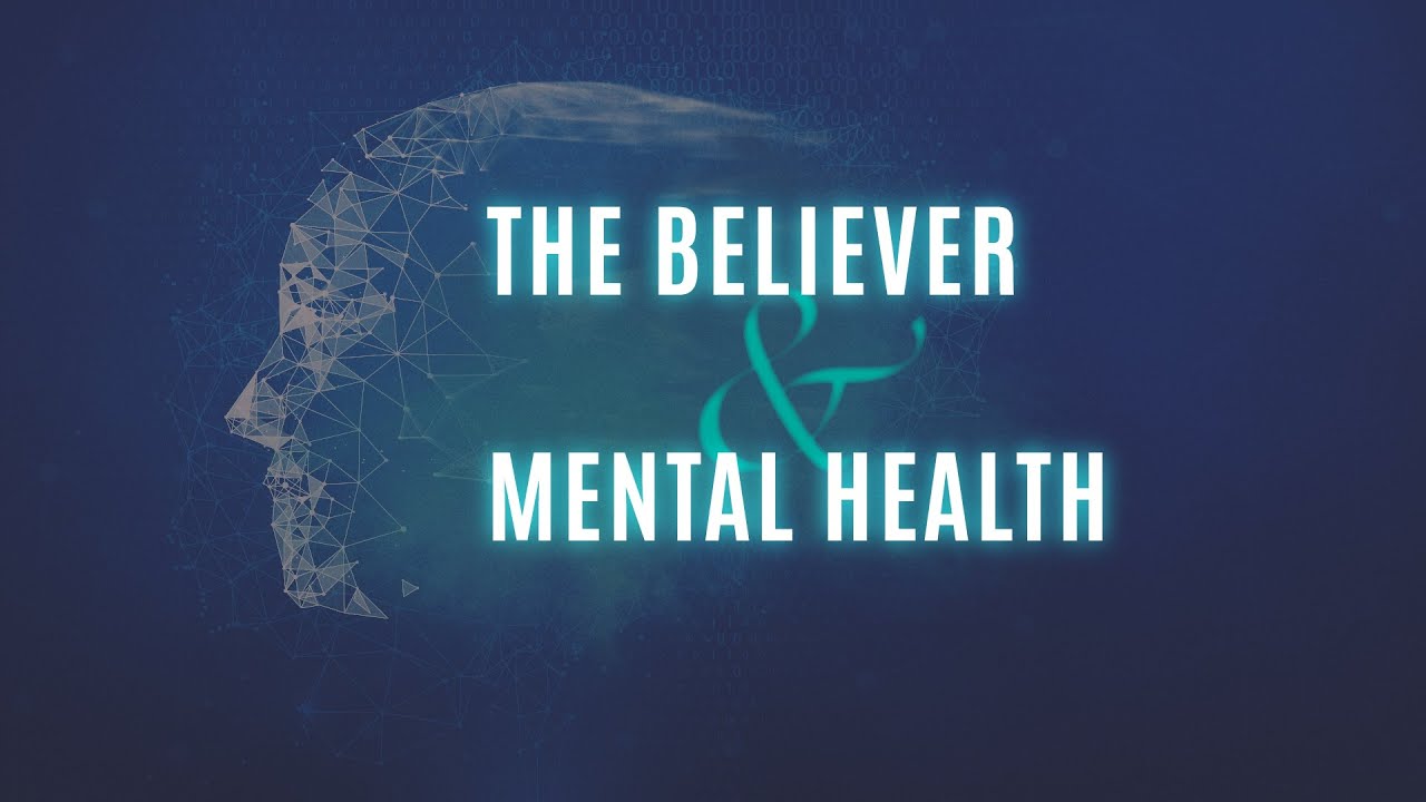 REPLAY | The Believer & Mental Health | Session 1 | REPLAY