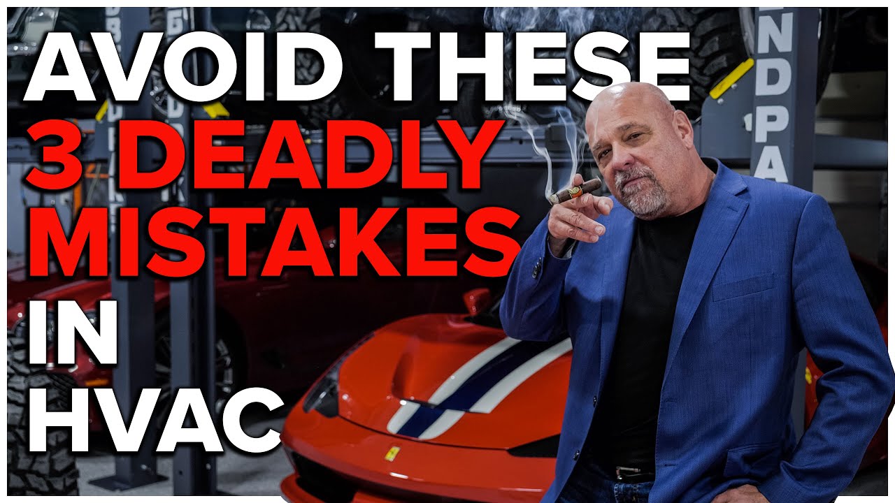 3 Deadly Mistakes to Avoid in Your First Year of Residential HVAC Business