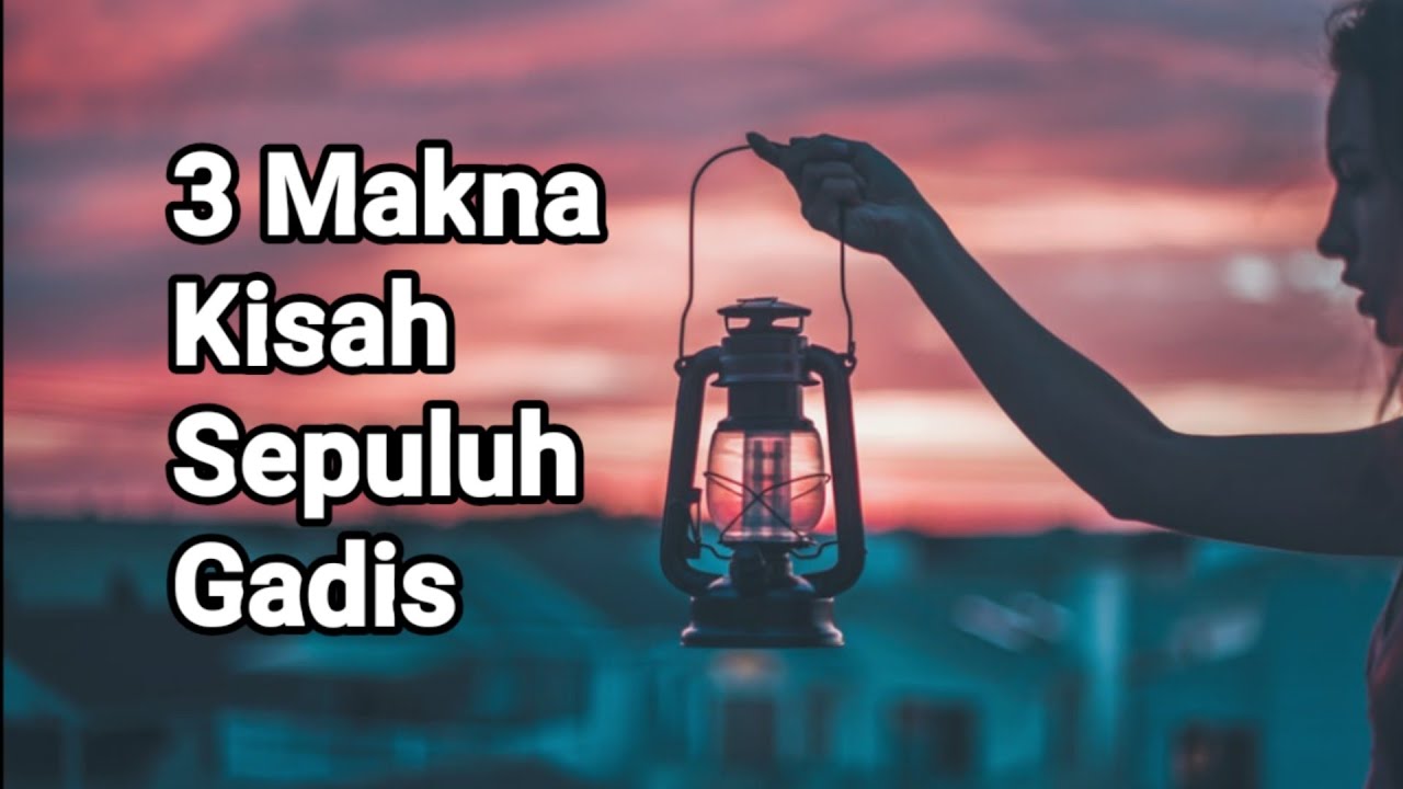 3 Makna Kisah 10 Gadis - Renungan dan Doa