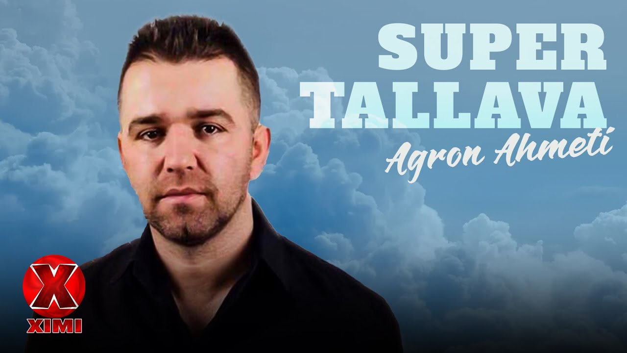 Agron Ahmeti - Super Tallava