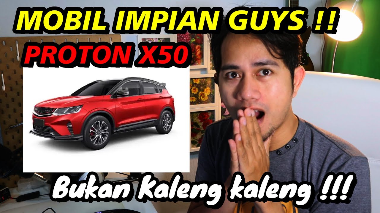 PROTON X50 MOBIL IMPIAN DARI MALAYSIA !!