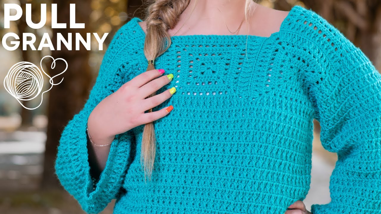 TUTORIEL Pull Granny au CROCHET 🌿💚 Top Down, coupe Oversize 😍