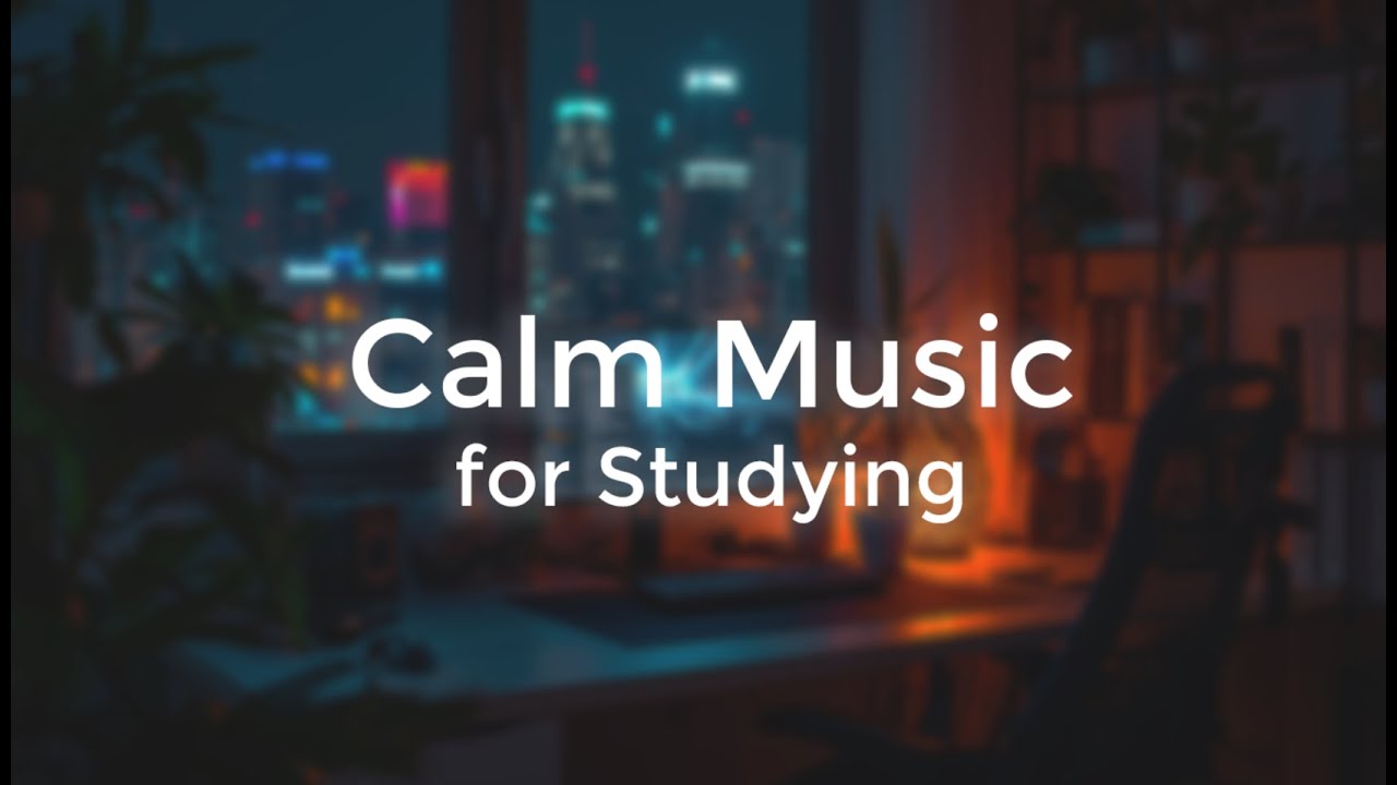 Calm Music for Studying at Night 🌙