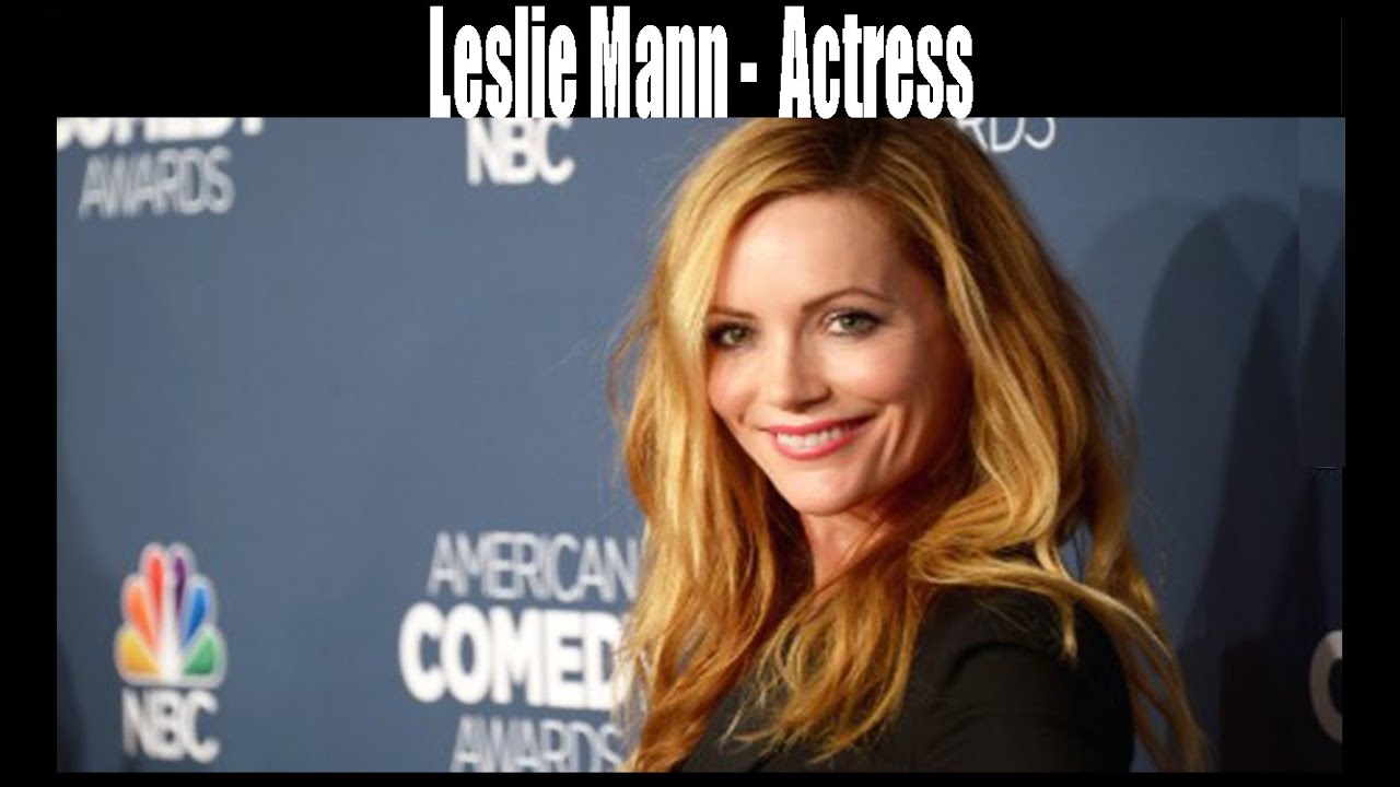 Leslie Mann -  Actress