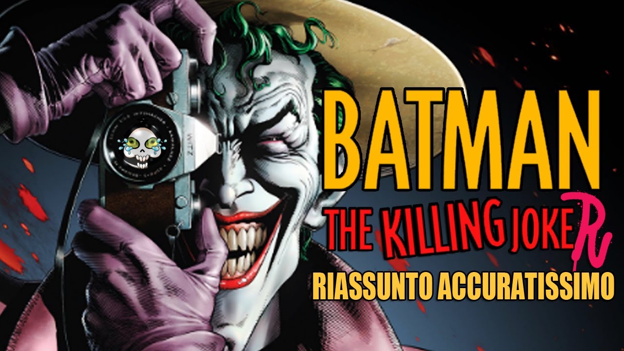 THE KILLING JOKE(R) - RIASSUNTO ACCURATISSIMO