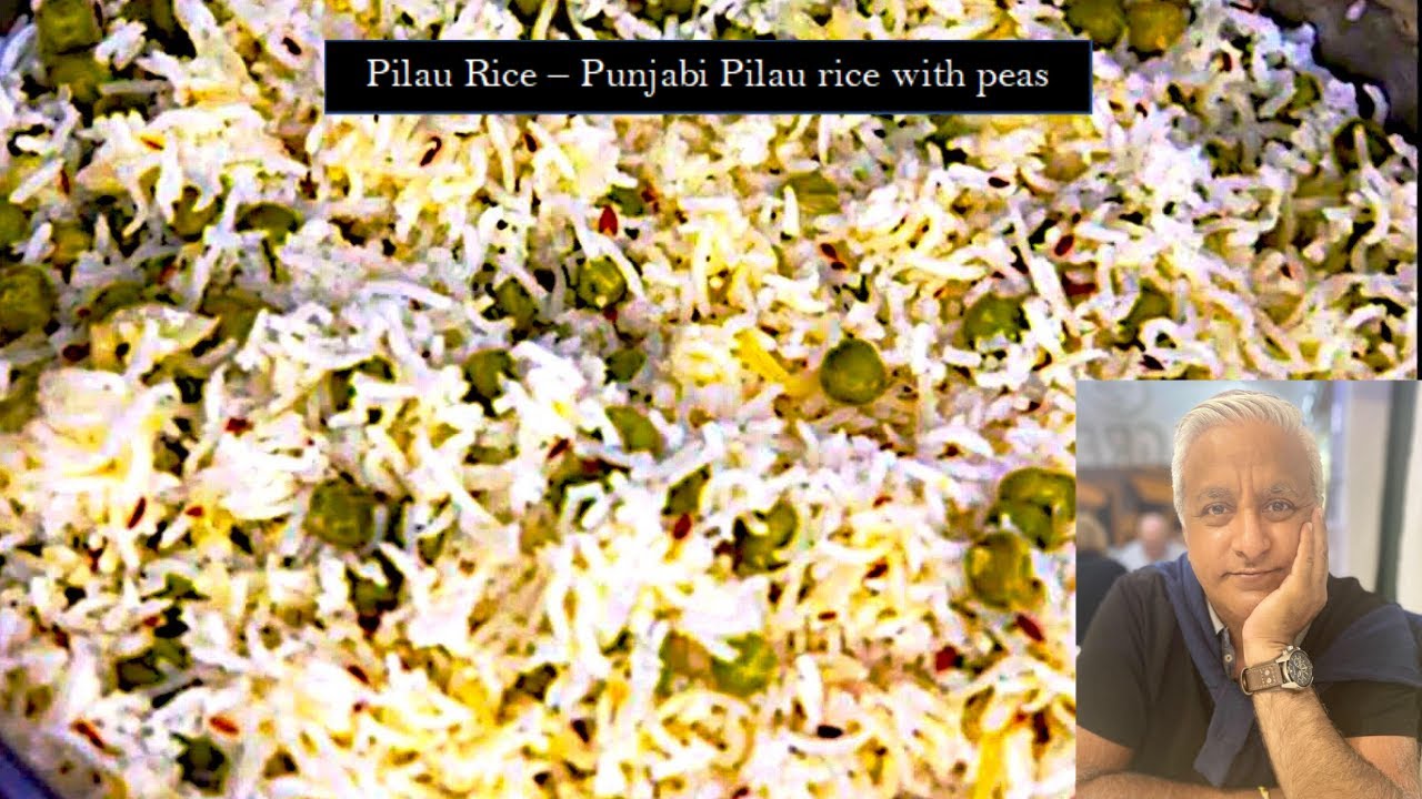 Pilau Rice - Punjabi Pilau rice with peas (aka Basmati Rice)