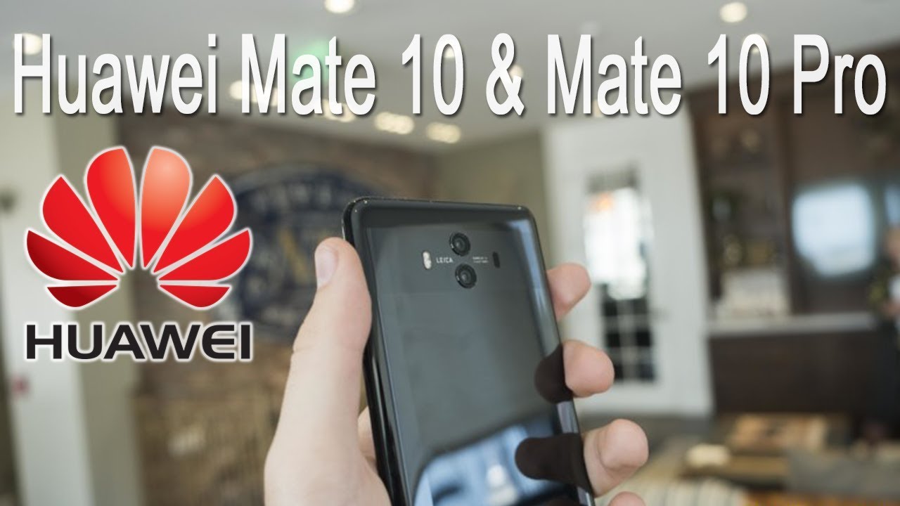 Huawei Mate 10 & Mate Pro | Huawei's Greatest !