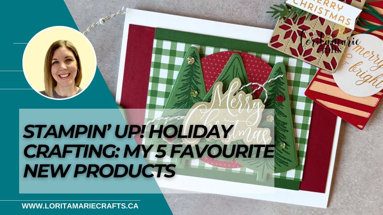 Stampin’ Up! Holiday Crafting: My 5 Favourite New Products
