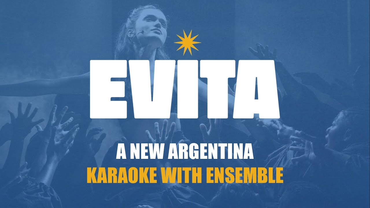 A New Argentina - Karaoke From Evita with Ensemble