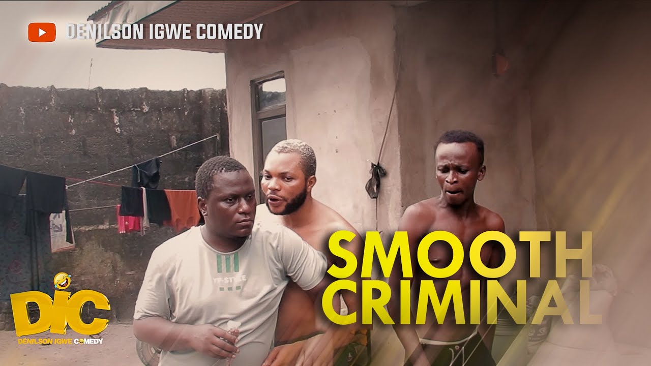 Smooth Criminal - Denilson Igwe Comedy