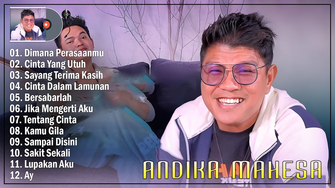 Andika Mahesa Full Album Terbaru 2025 Top  Enak Didengar - Dimana Perasaanmu, Cinta Yang Utuh