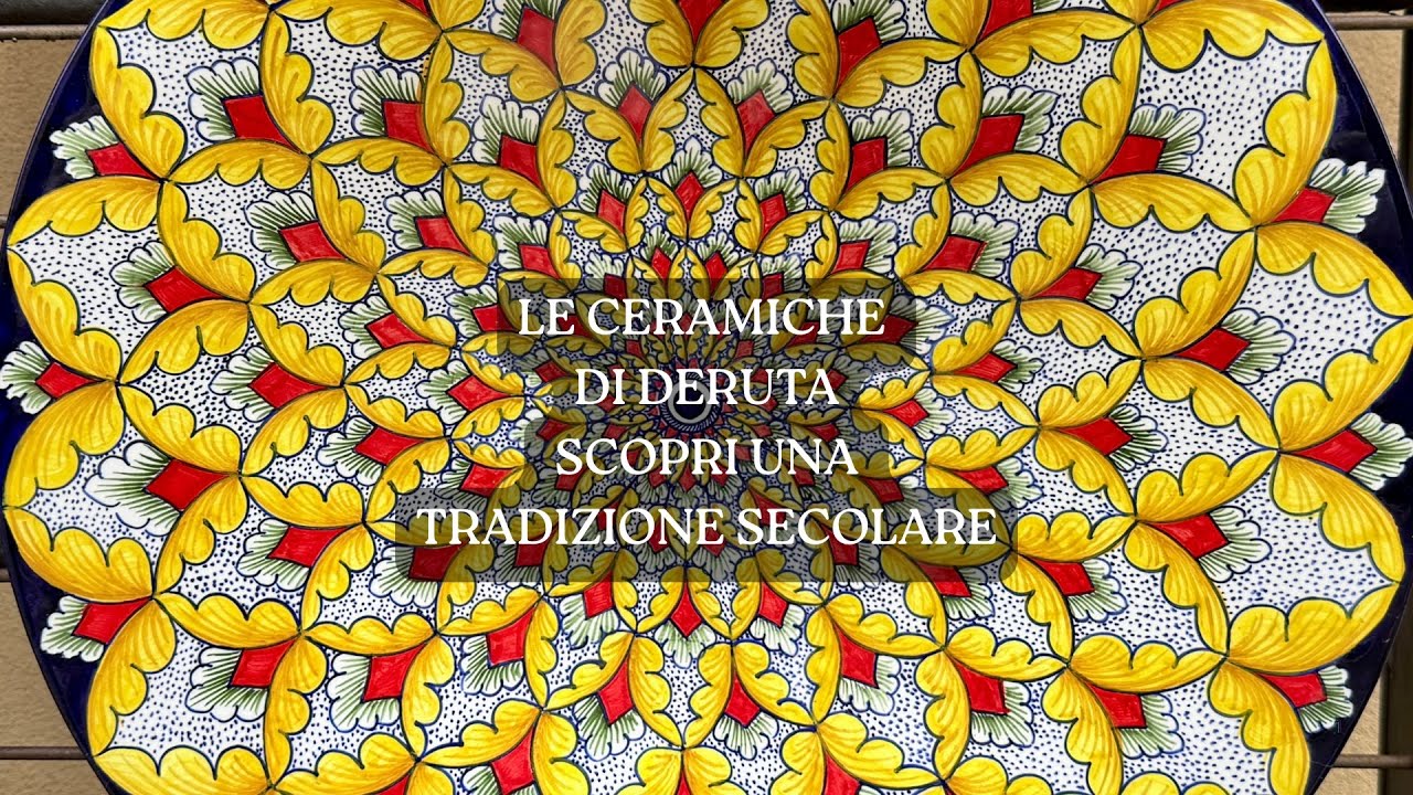LE CERAMICHE DI DERUTA SCOPRI UNA TRADIZIONE SECOLARE
