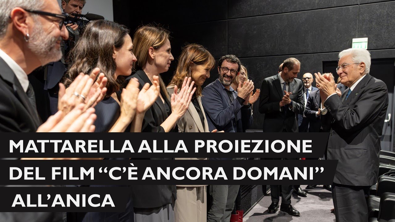 Mattarella alla proiezione del film “C’è ancora domani”