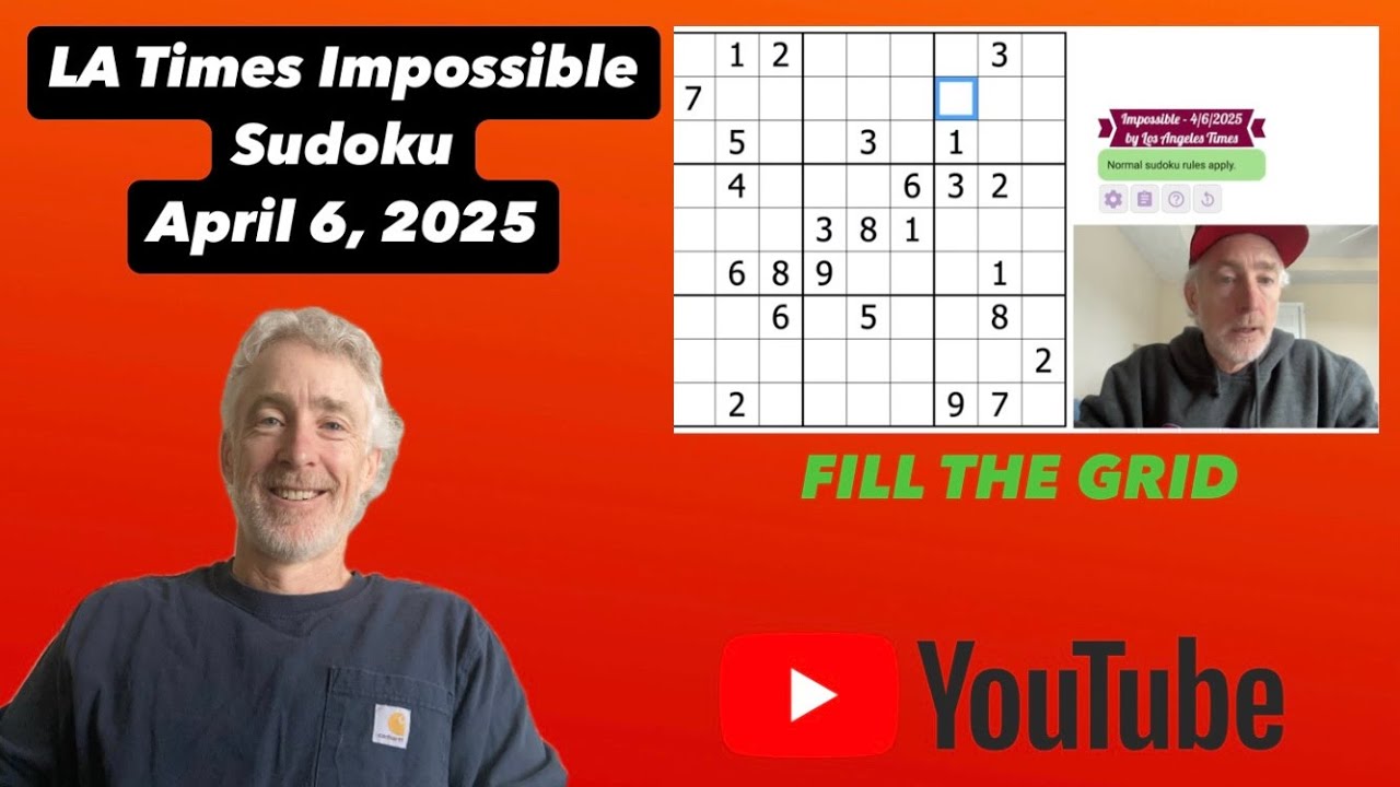 LA Times Impossible Sudoku [April 6, 2025] | Walkthrough Solution
