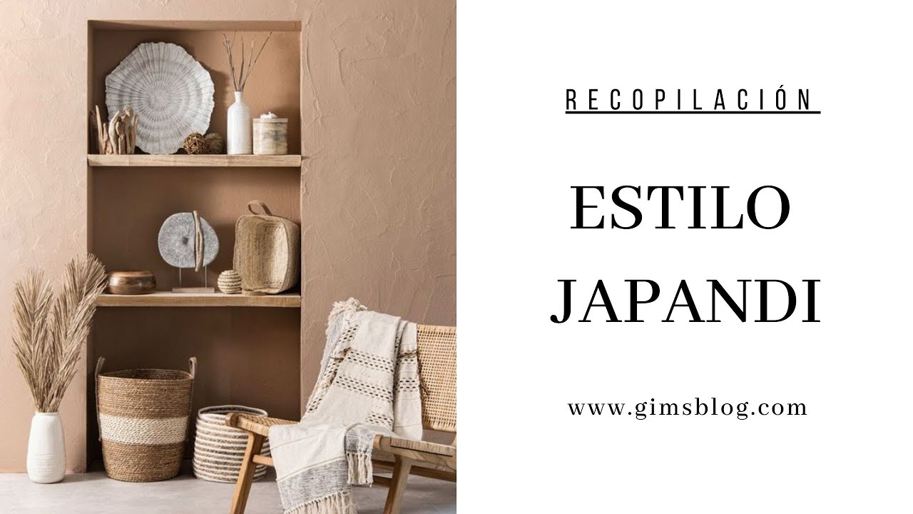 RECOPILACIÓN ESTILO JAPANDI​ | INTERIORISMO Y DECORACIÓN