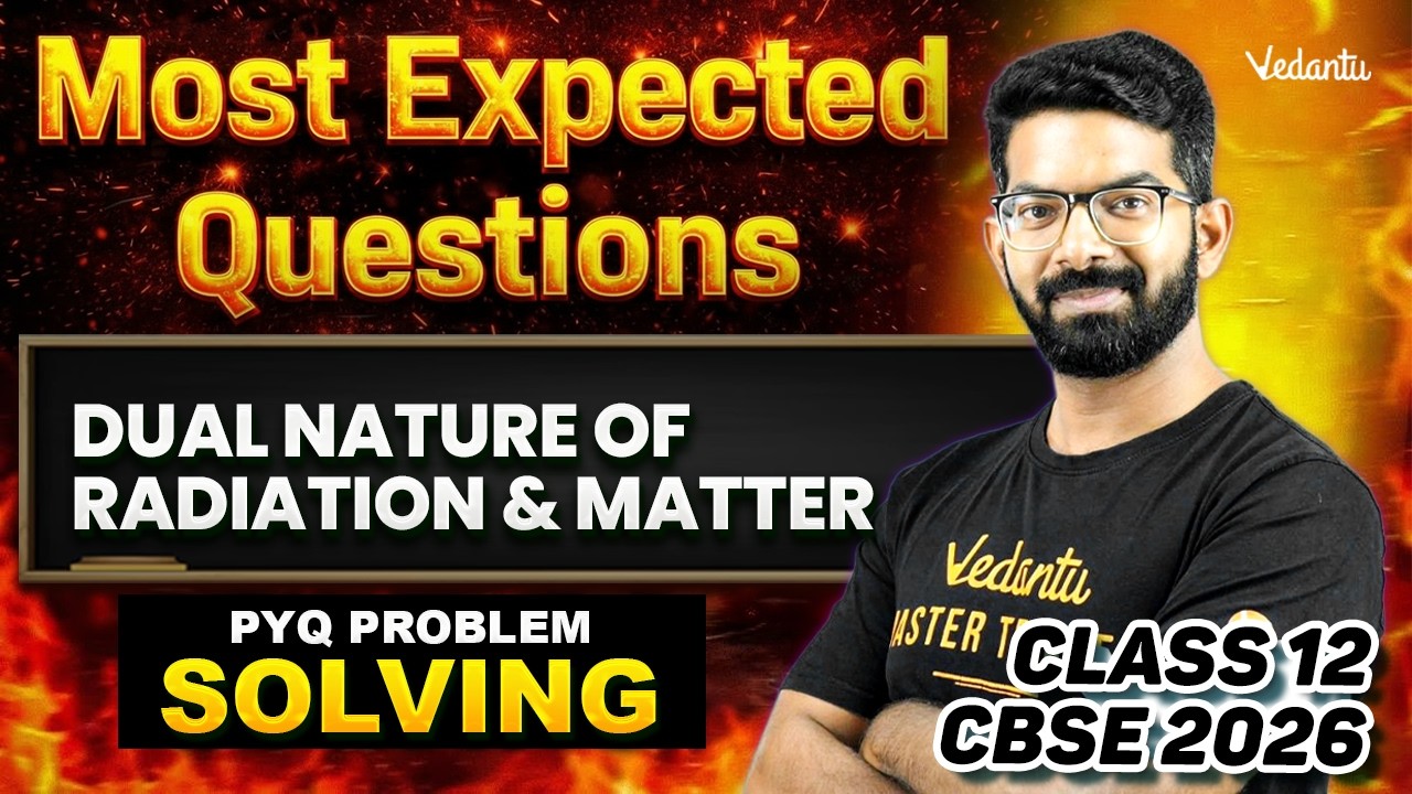 Dual Nature of Radiation & Matter | Most Expected Questions | Class 12 | CBSE 2026 | Siva Sir