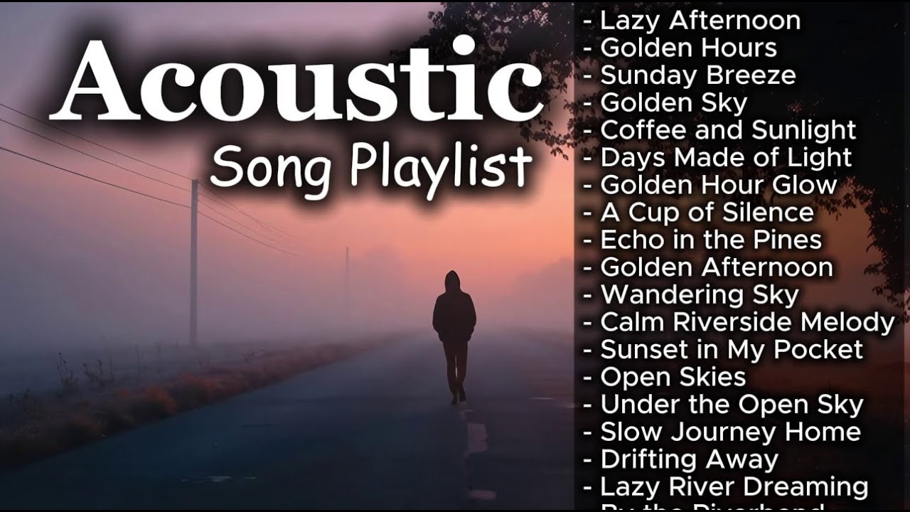 Relaxing Romantic Acoustic Songs | Soft Chill Vol 【1670】