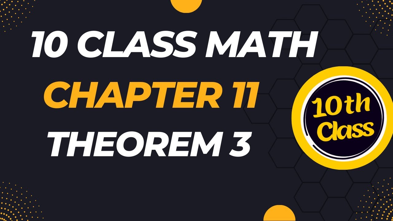 10th class math Chapter 11 Theorem 3