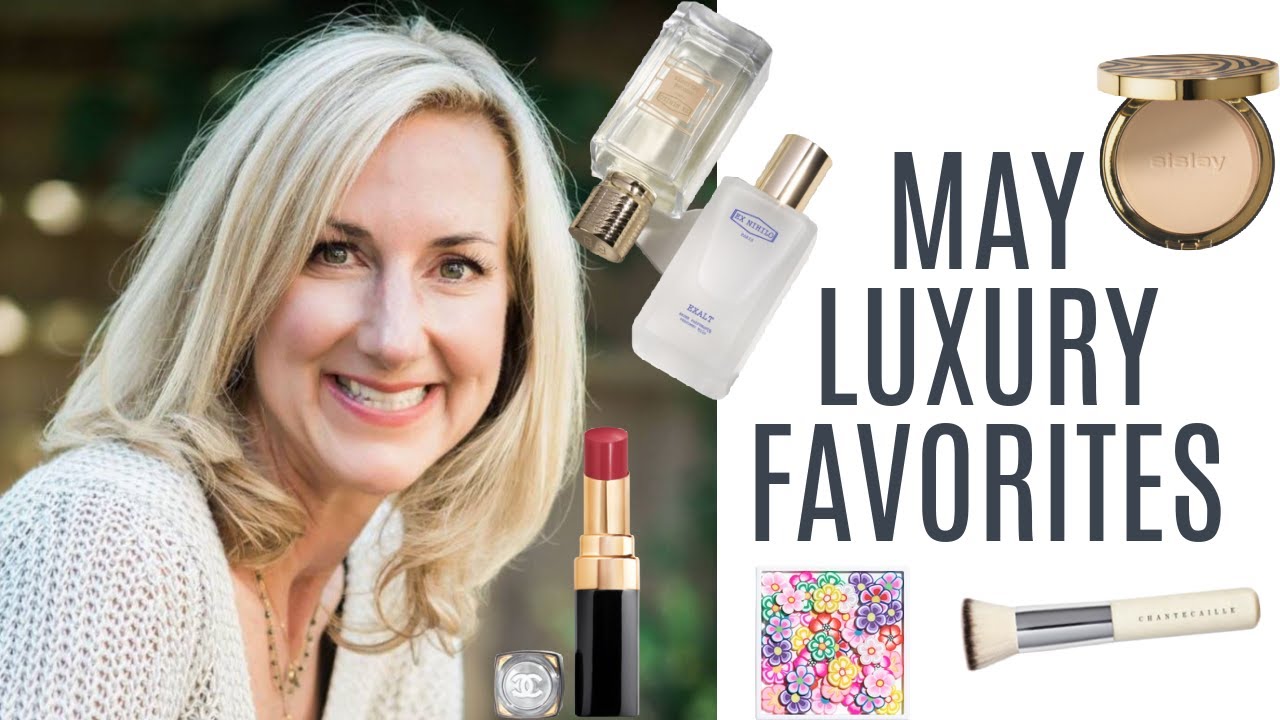 MAY 2021 LUXURY BEAUTY FAVORITES | PLUS JEWELRY | FASHION | AND FRAGRANCE!