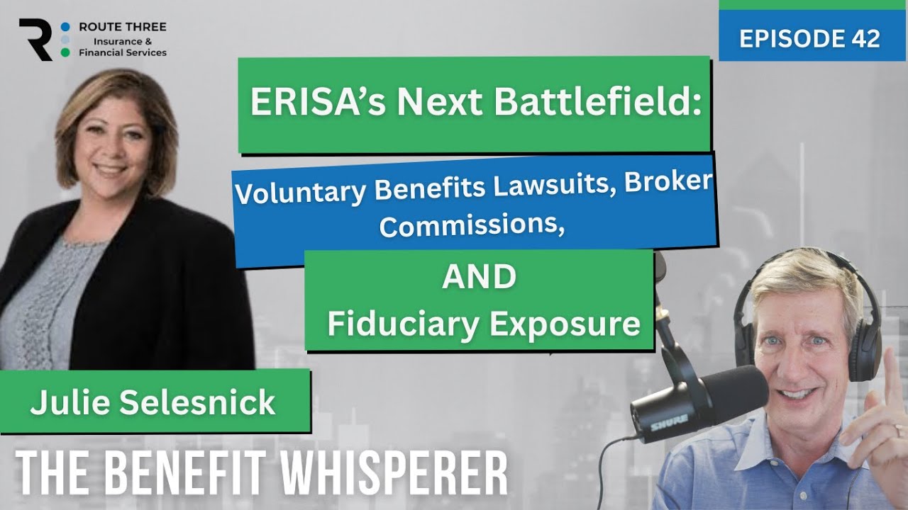 ERISA’s Next Battlefield: Voluntary Benefits Lawsuits and Fiduciary Exposure (Ep. 42)