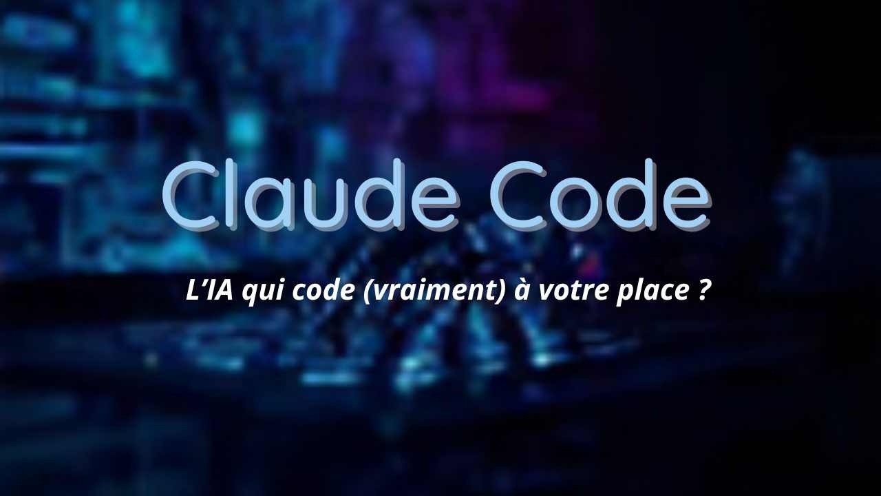 Claude Code : L’IA qui code (vraiment) à votre place ? (Guide Complet 2026)