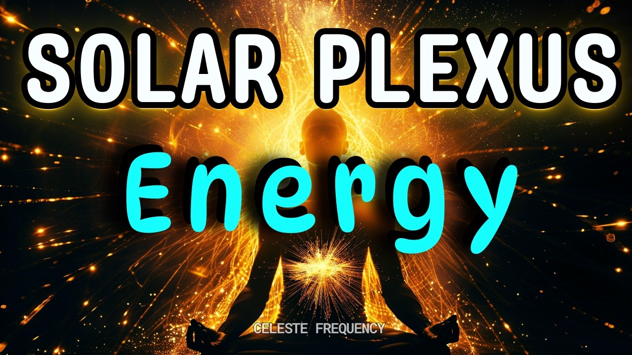 Solar Plexus Energy Flow for Confidence