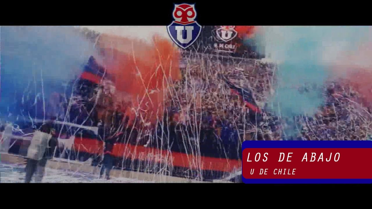 LOS DE ABAJO //Canticos 2017 - U de chile