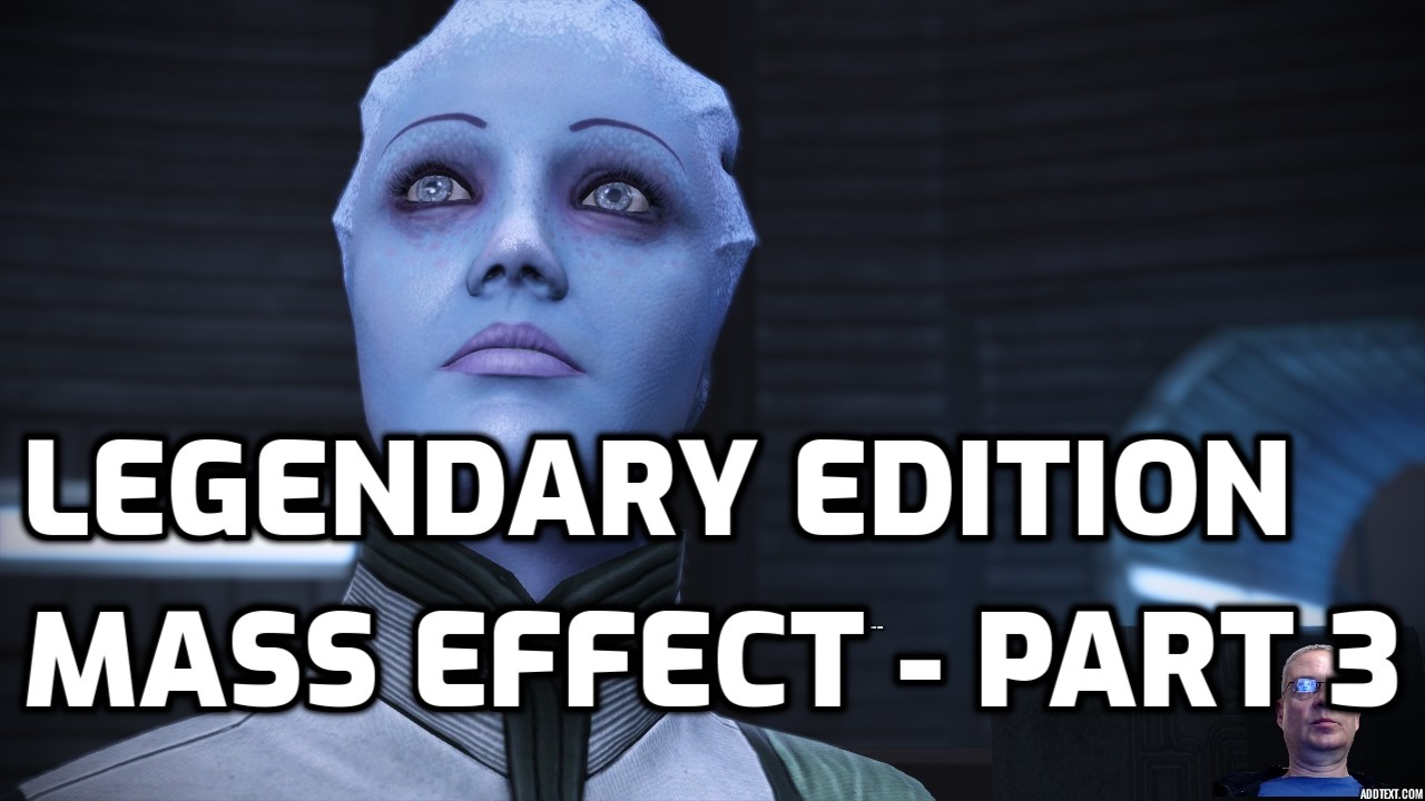 Mass Effect Legendary Edition Gameplay - Part 3
