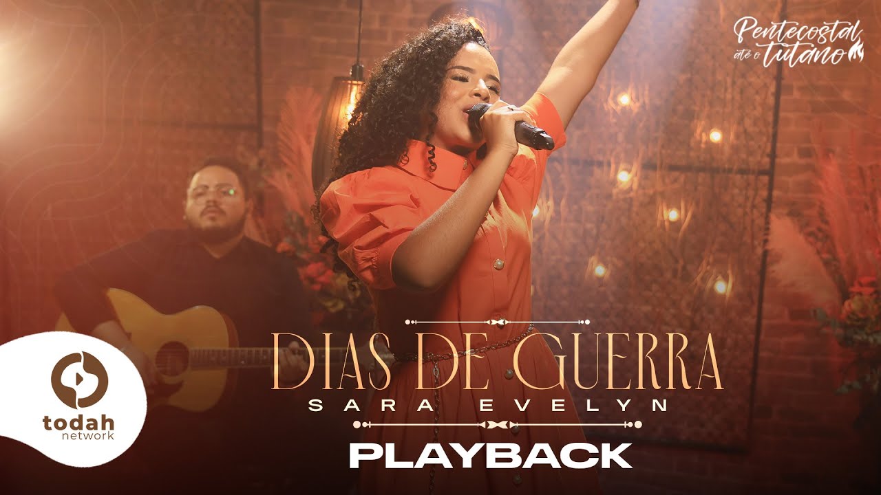 Sara Evelyn | Dias de Guerra [Playback com Letra]