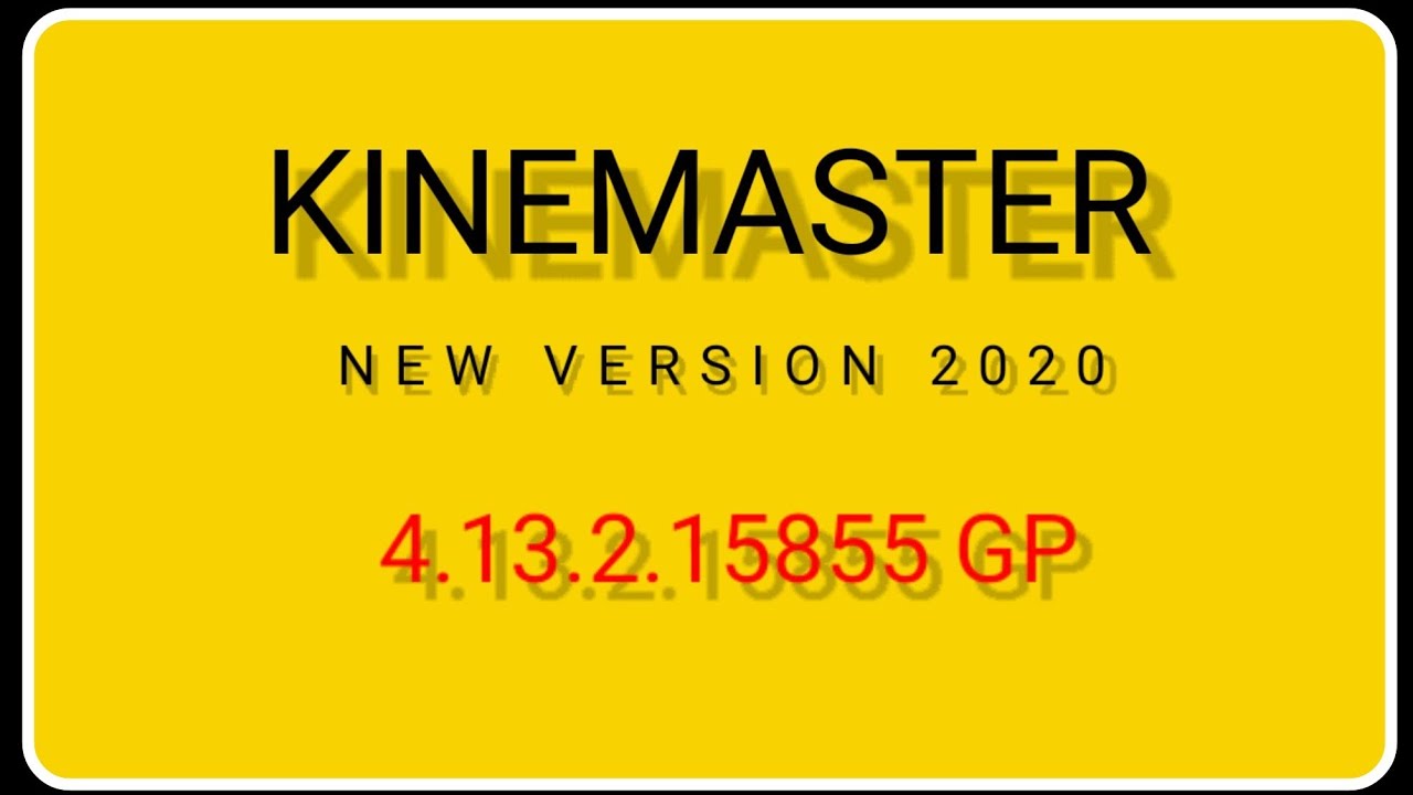 INTRODUCING KINEMASTER&deg; NEW VERSION 4.13...