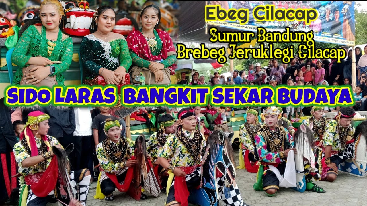 #ebegcilacap SIDO LARAS BANGKIT SEKAR BUDAYA, Sumur bandung, Brebeg Jrlegi Cilacap