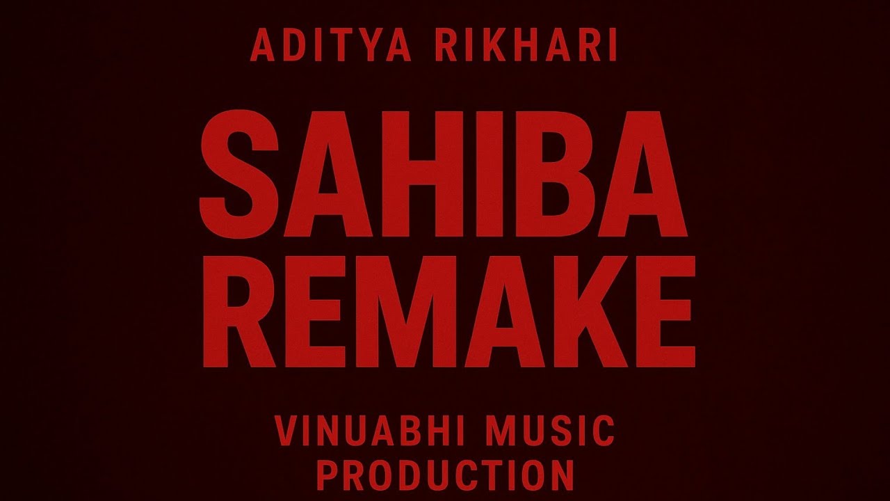 SAHIBA REMAKE|ADITYA RIKHARI|REMAKE|@adityarikhari 