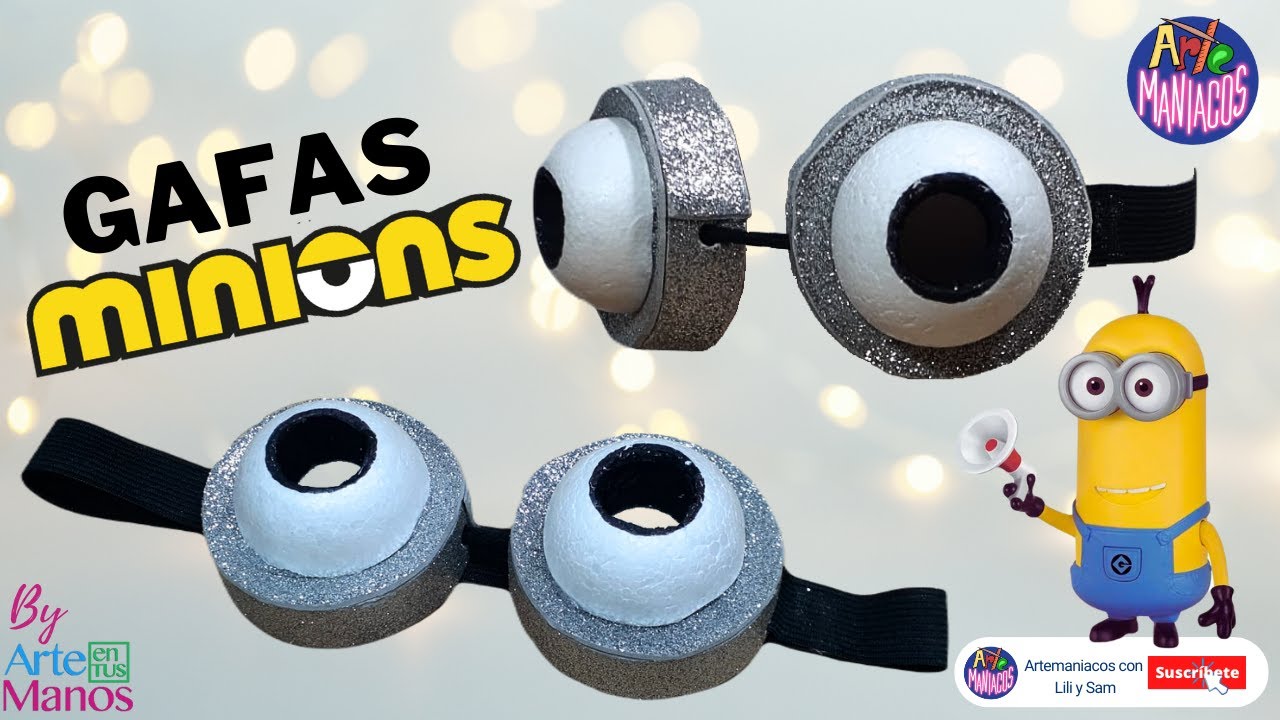 🔴Cómo Hacer LAS GAFAS De LOS MINIONS de Mi Villano Favorito, Fáciles Con Artemaníacos