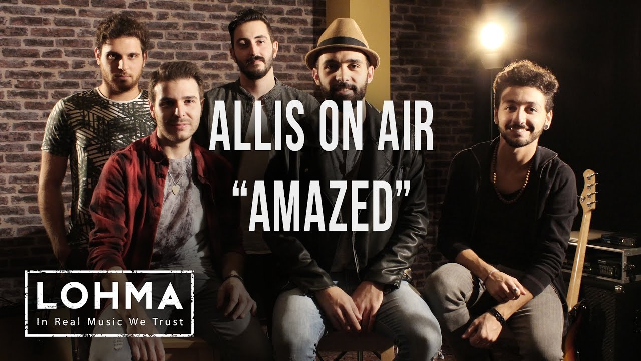 Allis On Air - Amazed (Live) - LOHMA