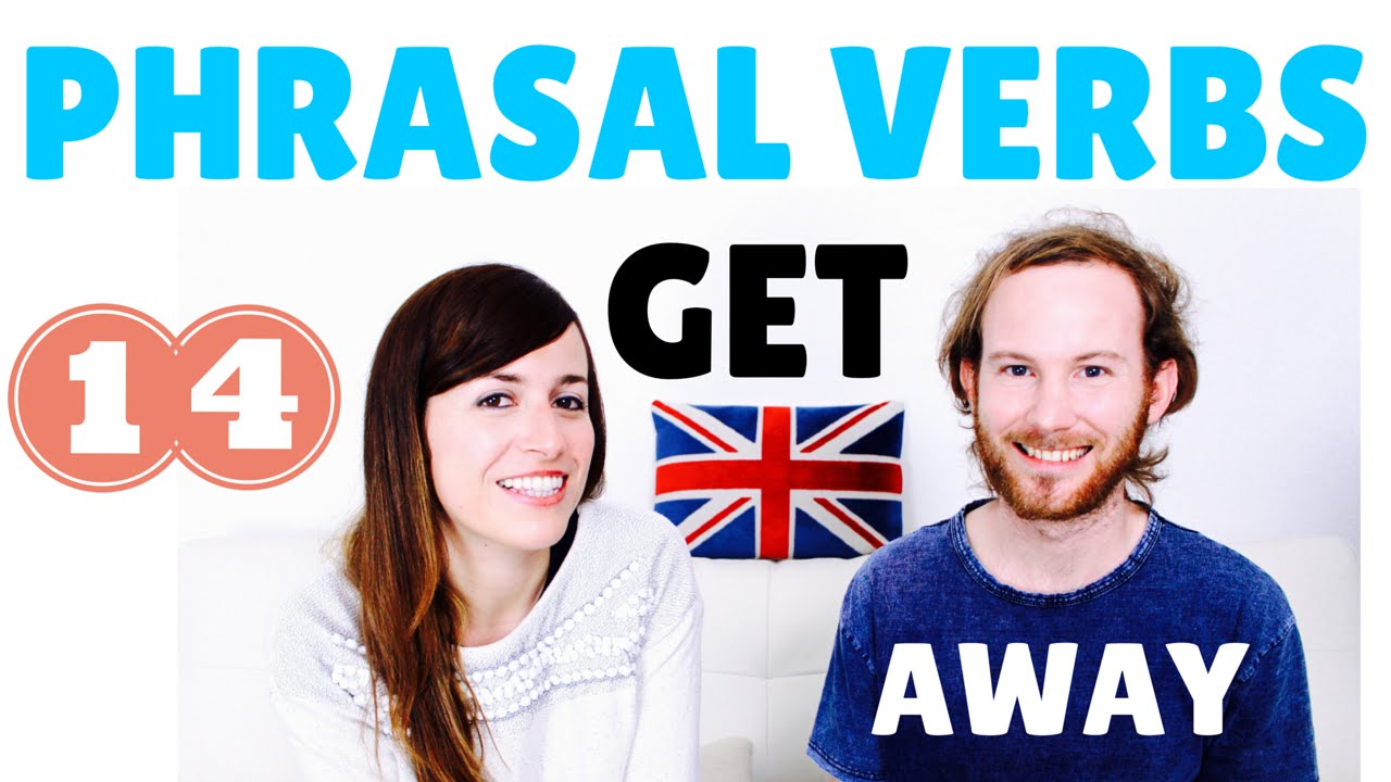 Aprende inglés online - Phrasal Verbs 14 - GET AWAY