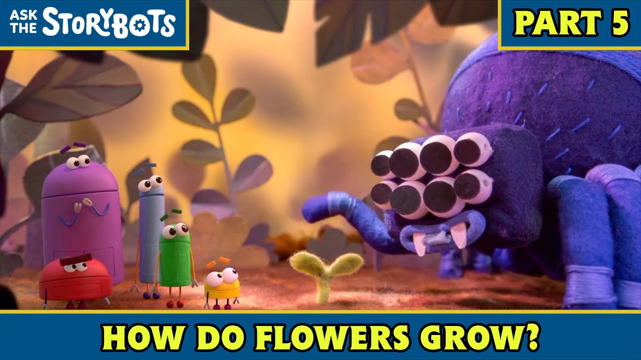 How Do Flowers Grow? (Part 5/10) | Ask the StoryBots