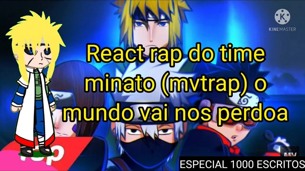 React rap do time minato ⚡ (MVTRAP) o mundo vai nos perdoa (GACHA CLUB) especial 1000 escritos