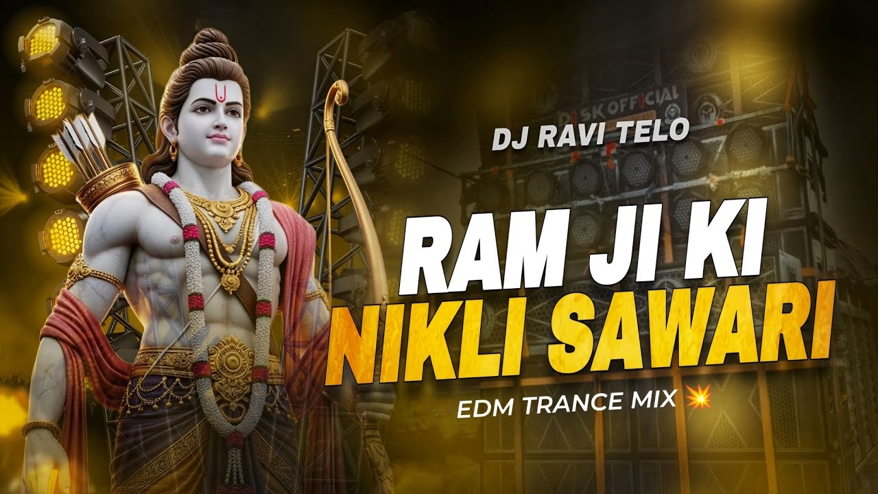 RAM JI KI NIKLI SAWARI - EDM TRANCE MIX | DJ RAVI TELO 