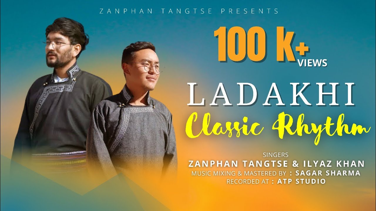 LADAKHI CLASSIC RHYTHM | ZANPHAN TANGTSE feat ILYAZ KHAN | LADAKHI NEW SONG | 2022 #zanphantangtse