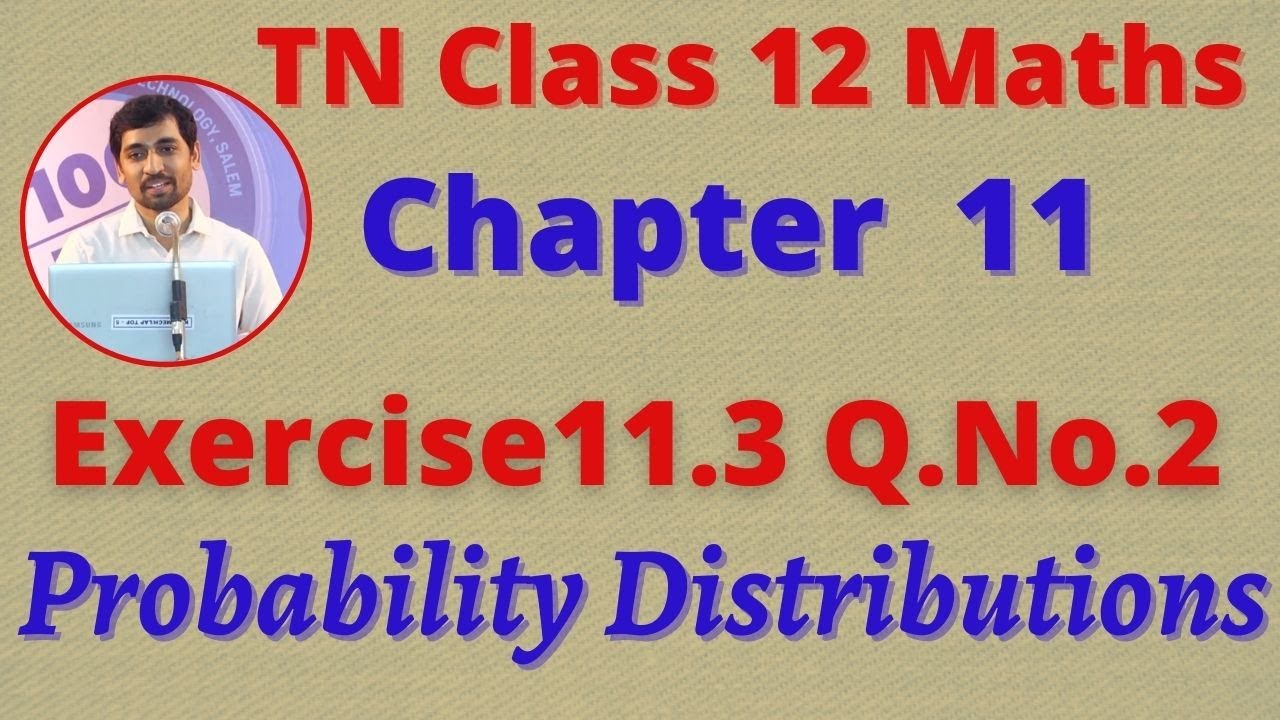 12th Maths Exercise 11.3 Q.No.2 Probability Distributions CHAPTER 11 –  TN New Syllabus