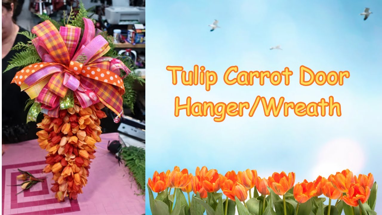 Easy to Make Tulip Carrot Door Hanger/Wreath |Budget Friendly Design |Hard Working Mom
